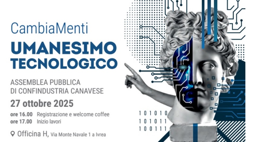 A Ivrea “CambiaMenti – Umanesimo Tecnologico”: l’Assemblea Generale di Confindustria Canavese apre il dialogo tra Innovazione e valori umani